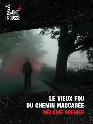 cover image of Le vieux fou du chemin Maccabée